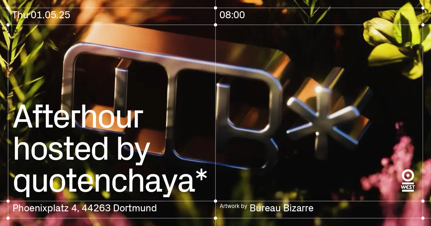 Garden Afterhour hosted by quotenchaya* at Tresor.West, Dortmund/Essen (1 MAY 2025)