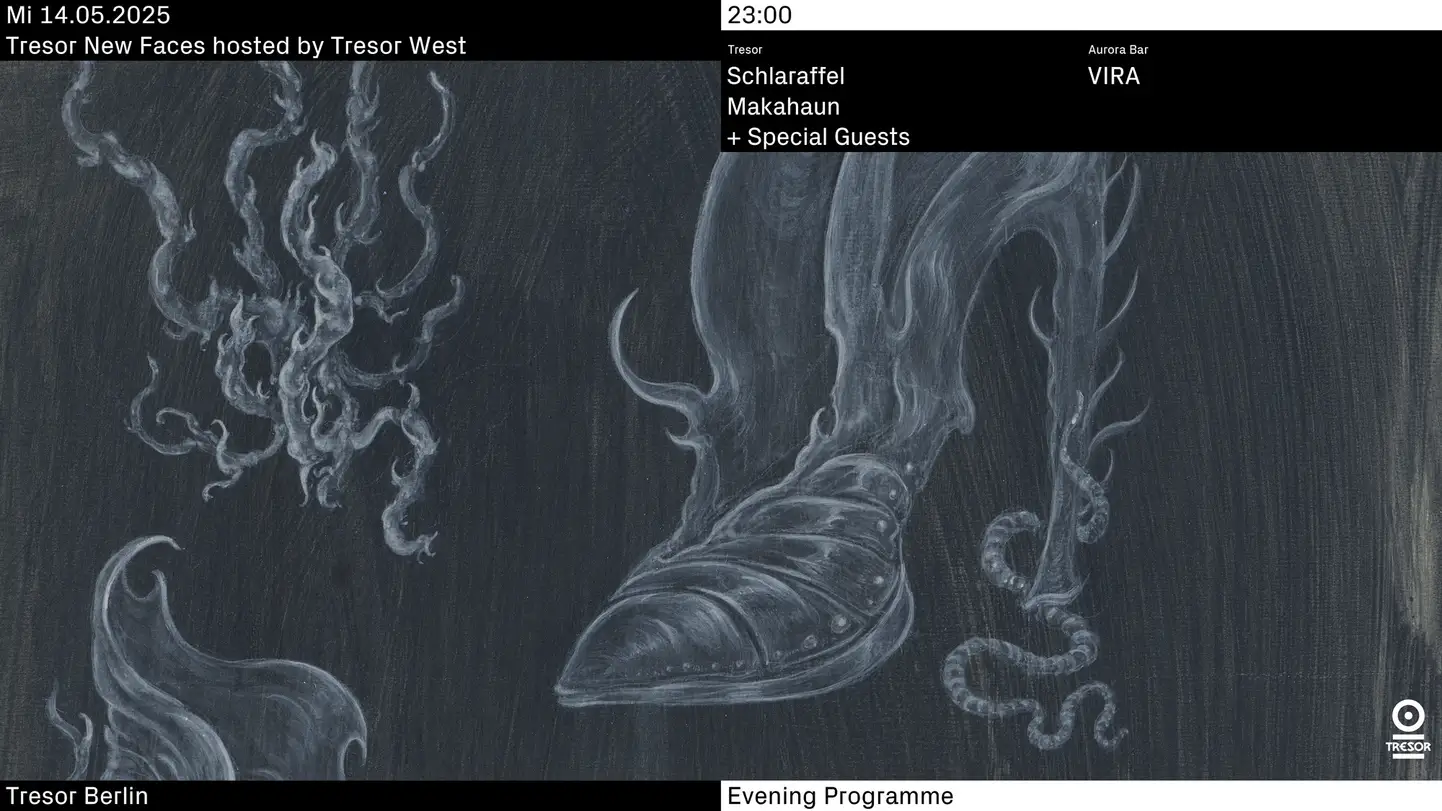 Tresor New Faces hosted by Tresor West at Tresor / Globus, Berlin (14 MAY 2025)