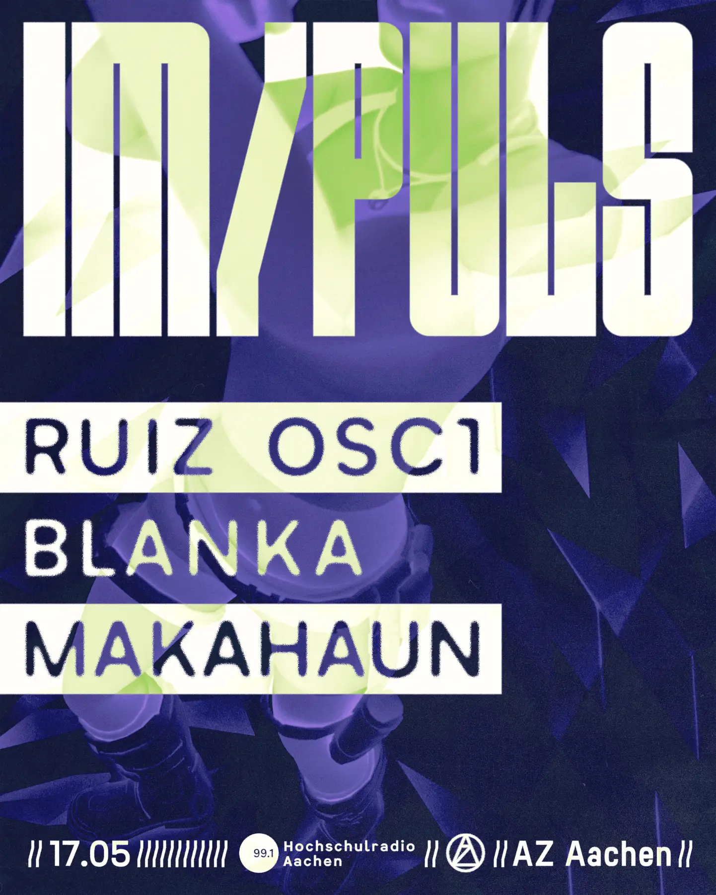 IM/PULS with RUIZ OSC1, BLANKA & makahaun at Az Aachen, Cologne (17 MAY 2025)